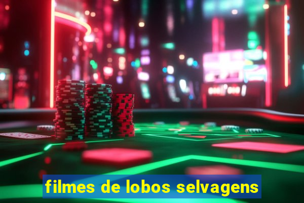 filmes de lobos selvagens